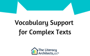 Title of Post: Vocabulary Support for Complex Texts