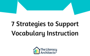 7 Strategies to Scaffold Vocabulary Instruction