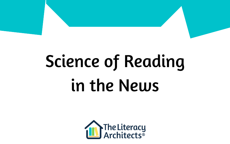 Science of Reading in the News