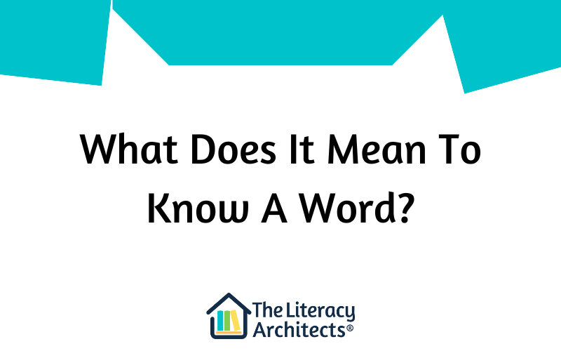 What Does It Mean To Know A Word?